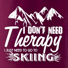 I dont need therapy - Skiing