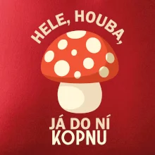Hele, houba, já do ni kopnu