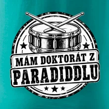 Mám doktorát z paradiddlu - černobílý bubenický odznak