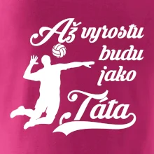 Až vyrostu budu jako táta Volejbal