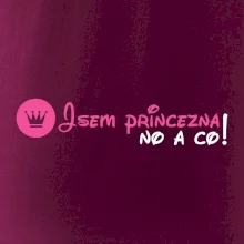 Jsem princezna, no a co!
