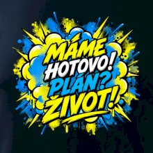 MÁME HOTOVO. Plán Život