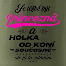 Je těžké být princezna a holka od koní