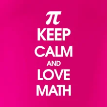 Keep calm and love math