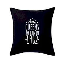 Queens are born in 1962