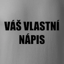 Tvůj vlastní nápis - tiskací Tvůj vlastní nápis - tiskací