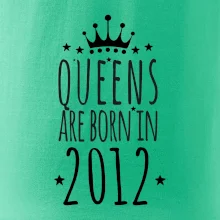 Queens are born in 2012
