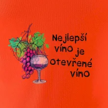 Nejlepší víno je otevřené víno Nejlepší víno je otevřené víno