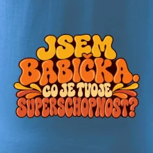 Jsem babička co je tvoje superschopnost retro potisk