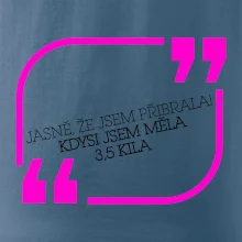Jasně, že jsem přibrala