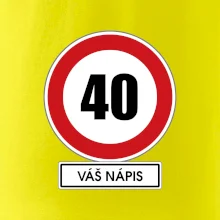 Dopravní značka - rychlost 40 - váš nápis