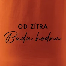 Od zítra budu hodná