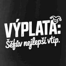 VÝPLATA Šéfův nejlepší vtip