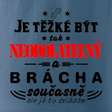 Je těžké být neodolatelný brácha