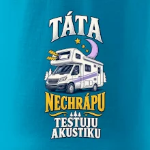 Táta nechrápu testuju akustiku rodinná alkovna