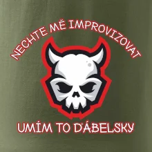 Nechte mě improvizovat, umím to ďábelsky