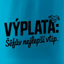 VÝPLATA Šéfův nejlepší vtip