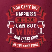 You can't buy happiness but you can buy wine