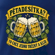 Pětadesítka - to chce jedno točený a klid