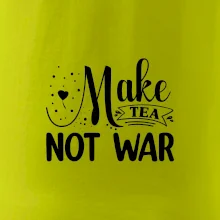 Make tea not war