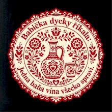 Babička dycky říkala: Jedna baňa vína všecko spraví.