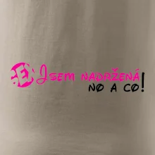 Jsem nadržená! No a co!