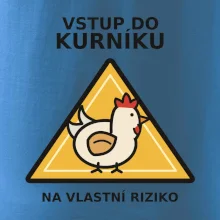 Vstup do kurníku na vlastní riziko