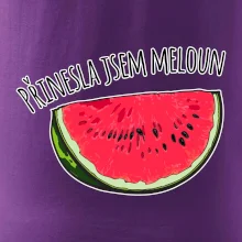 Přinesla jsem meloun