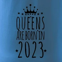 Queens are born in 2023