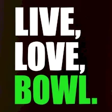Live, Love, Bowl