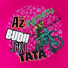 Až vyrostu budu jako táta - cross