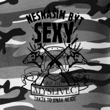 Nesnáším být sexy - myslivec