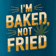 Marihuana - Iam baked not fried