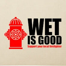 Wet is good