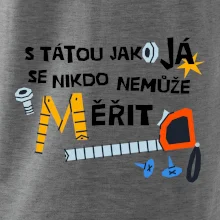 S tátou jako já se nikdo nemůže měřit