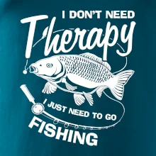I dont need therapy - fishing