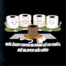 Vaše životy budou na hovno jóga