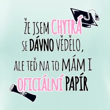 Že jsem chytrá se dávno vědělo