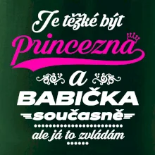 Je těžké být princezna - babička