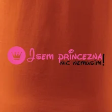 Jsem princezna, nic nemusím!¨