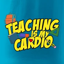 Teaching is my cardio