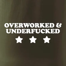 Overworked and Underfucked