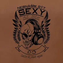 Nesnáším být sexy ale jsem - DJ