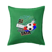 Až vyrostu budu jako táta - fotbalista