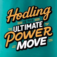 HODLing is the ultimate power move