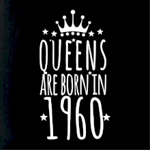 Queens are born in 1960