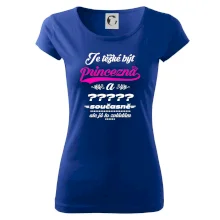 Je těžké být princezna - vlastní nápis