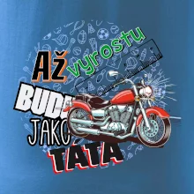 Až vyrostu budu jako táta - klasická motorka