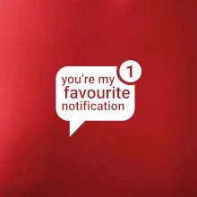You're my favourite notification