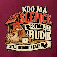 Kdo má slepice nepotřebuje budík